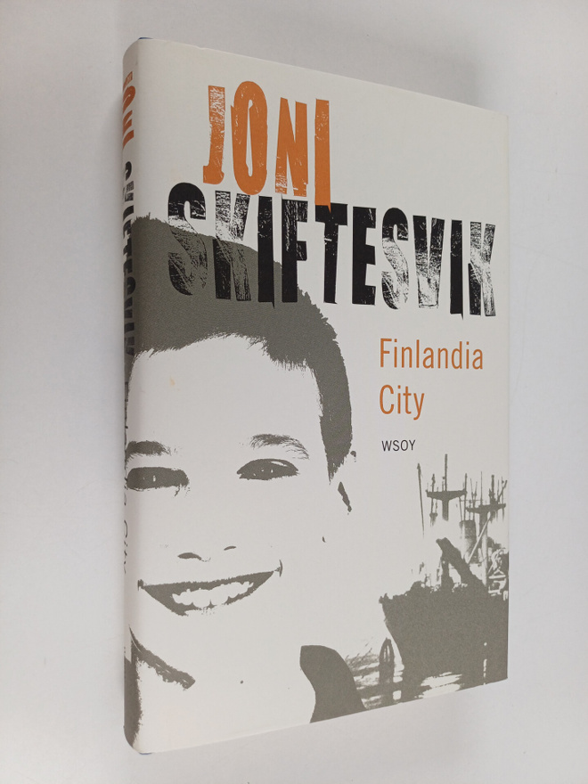 Joni Skiftesvik : Finlandia city : elämänkuvia