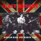 LAST RESORT acklam hall 4.3.1981 ...uk Oi! klassikko - pikkukuva 1