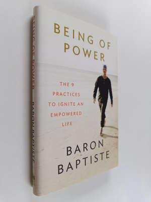 Baron Baptiste : Being of Power : The 9 Practices to Igni...