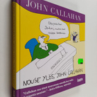 John Callahan : Nouse ylös, John Callahan - pikkukuva 1