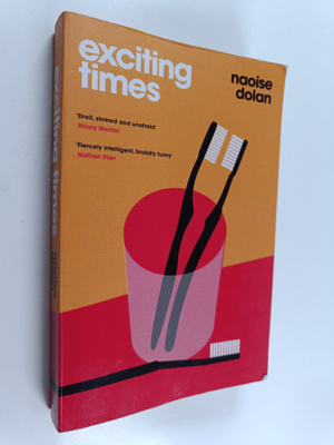 Naoise Dolan : Exciting Times