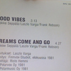 JOKKE SEPPÄLÄ::GOOD VIBES/DREAMS COME & GO::VINYYLI 7"1981 - pikkukuva 2