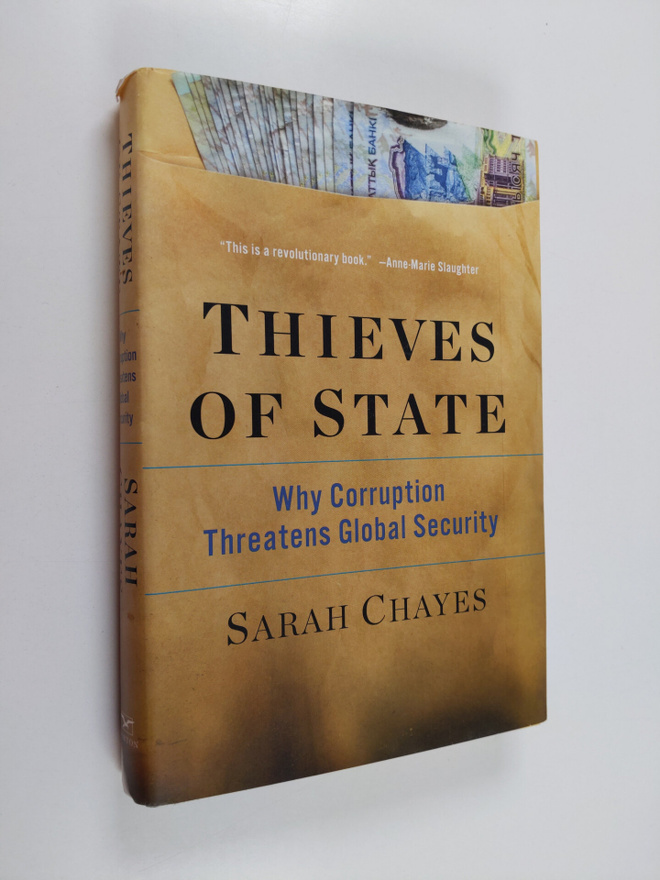 Sarah Chayes : Thieves of state : why corruption threaten...