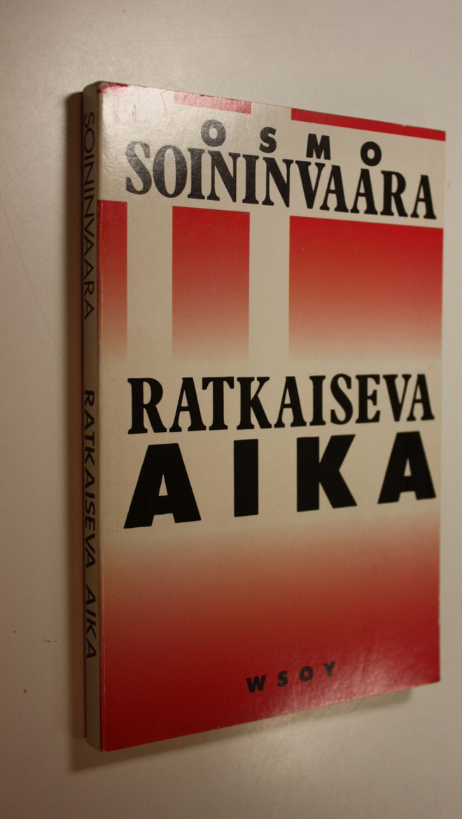 Osmo Soininvaara : Ratkaiseva aika