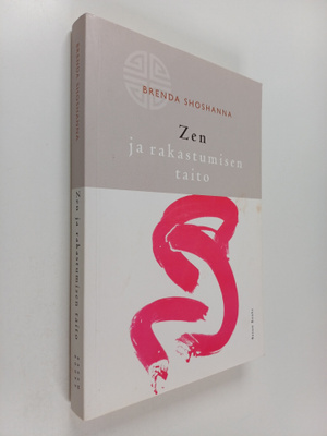 Brenda Shoshanna : Zen ja rakastumisen taito