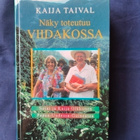 Kaija Taival: Näky toteutuu viidakossa - pikkukuva 1