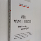 Arto Pietilä : Minä, mamselli ja Albina : "kirjoitin ja k... - pikkukuva 1
