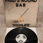 Fred's Round Bar "Highlife" lp - pikkukuva 1