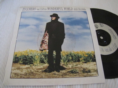 Zucchero feat Eric Clapton wonderful world 7 45 1990