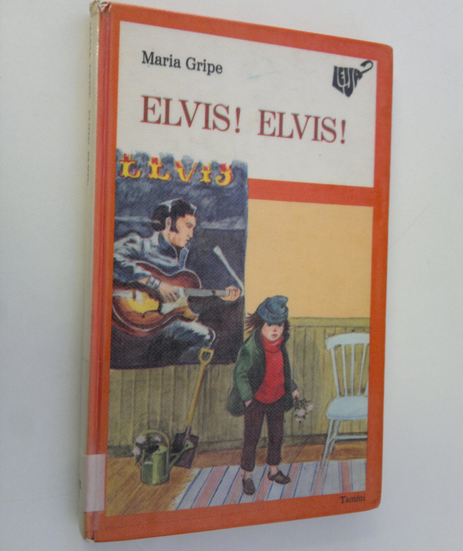 Maria Gripe : Elvis! Elvis!