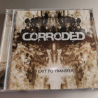Corroded - Exit To Transfer (CD) - pikkukuva 1