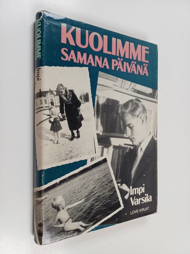 Impi Varsila : Kuolimme samana päivänä