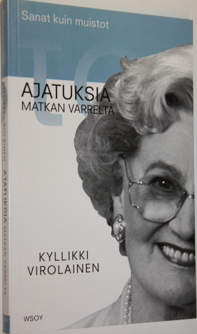 Kyllikki Virolainen : Sanat kuin muistot : ajatuksia matk...