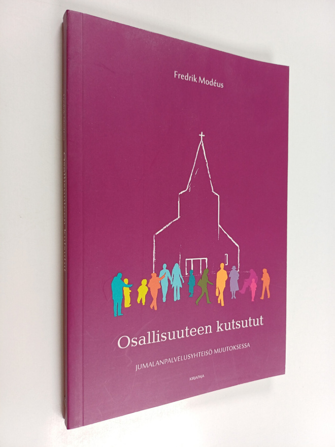 Fredrik Modeus : Osallisuuteen kutsutut : jumalanpalvelus...