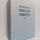 Johan Vilhelm Snellman : Samlade arbeten V: 1845-1847 - pikkukuva 1