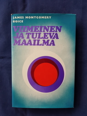 Boice, James M.: Viimeinen ja tuleva maailma