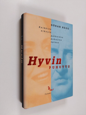Göran Hägg : Hyvin puhuttu