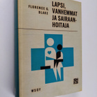 Florence G. Blake : Lapsi, vanhemmat ja sairaanhoitaja - pikkukuva 1