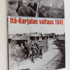 Ari Rautala : Itä-Karjalan valtaus 1941 (signeerattu, tek... - pikkukuva 1