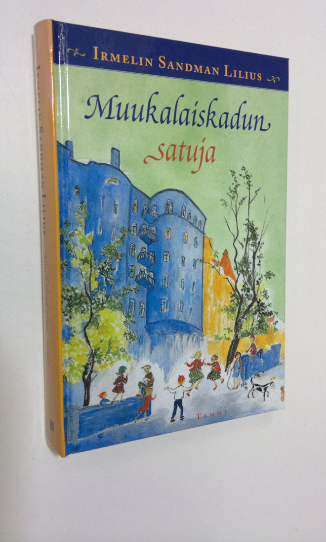 Irmelin Sandman Lilius : Muukalaiskadun satuja