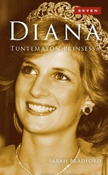 Sarah Bradford - Diana tuntematon prinsessa