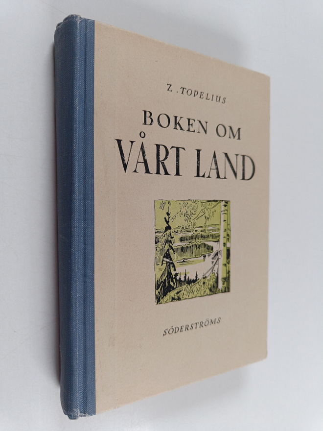 Zacharias Topelius : Boken om vårt land : läsebok för de ...