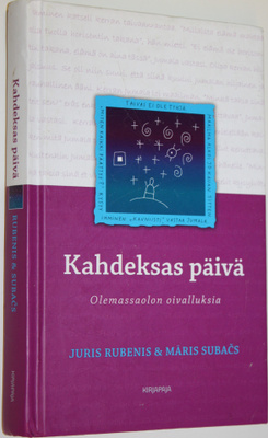 Juris Rubenis : Kahdeksas päivä : olemassaolon oivalluksia