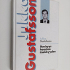 Jukka Gustafsson : Ihmisyys haastaa itsekkyyden - pikkukuva 1