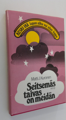 Matti J. Kuronen : Seitsemäs taivas on meidän : keski-ikä...