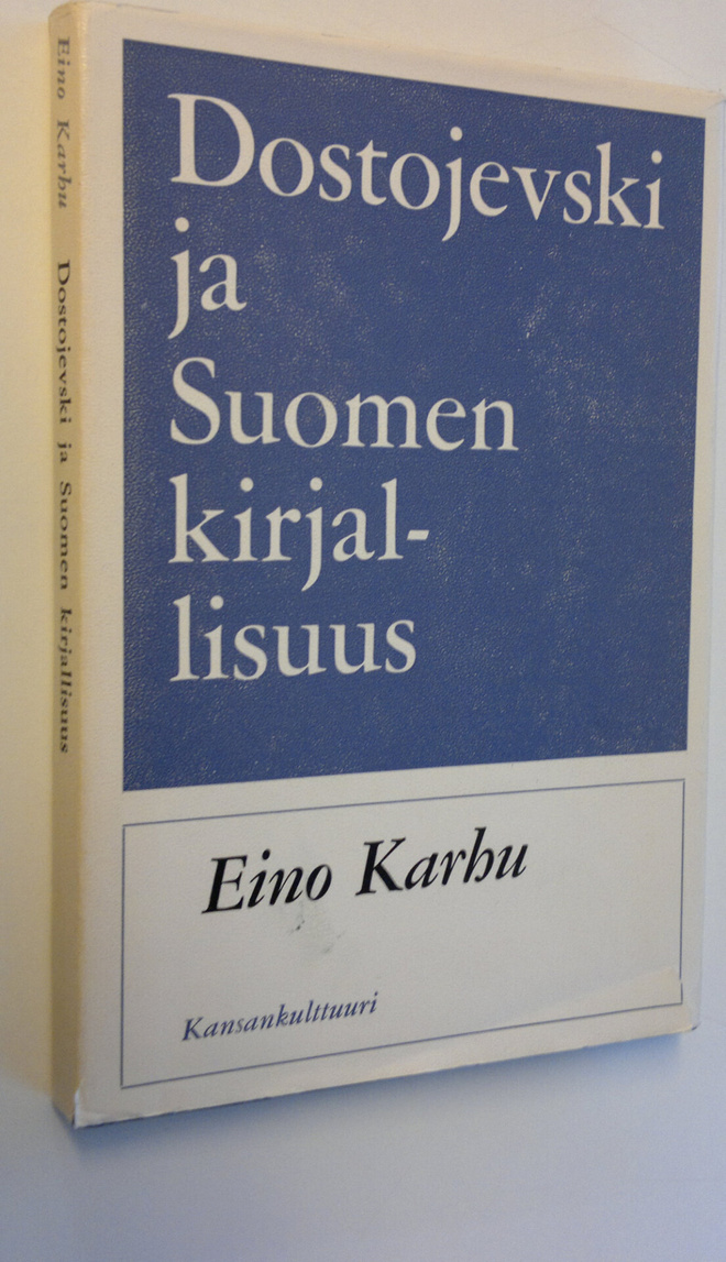 Eino Karhu : Dostojevski ja Suomen kirjallisuus
