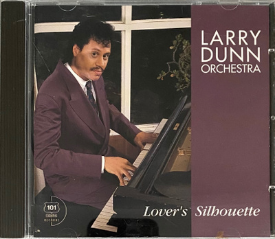 Larry Dunn Orchestra - Lover's Silhouette  - CD