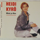 Heidi Kyrö • Minä Ja Alex CD-Single - pikkukuva 1