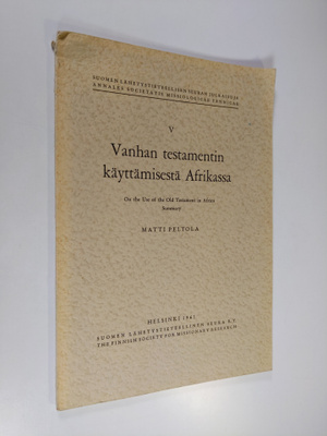 Matti Peltola : Vanhan testamentin käyttämisestä Afrikass...