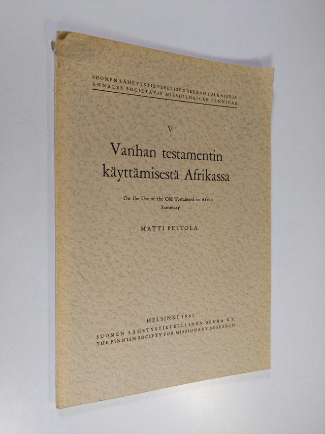 Matti Peltola : Vanhan testamentin käyttämisestä Afrikass...
