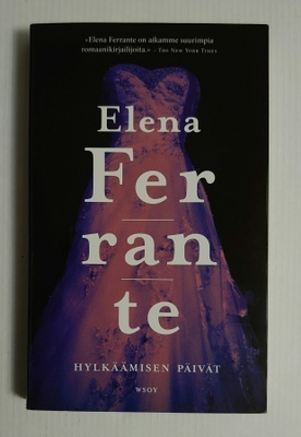 Elena Ferrante - Hylkäämisen Päivät