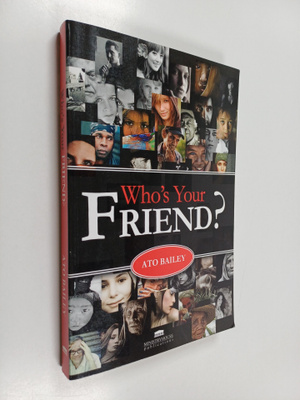 Ato Bailey : Who's your friend?