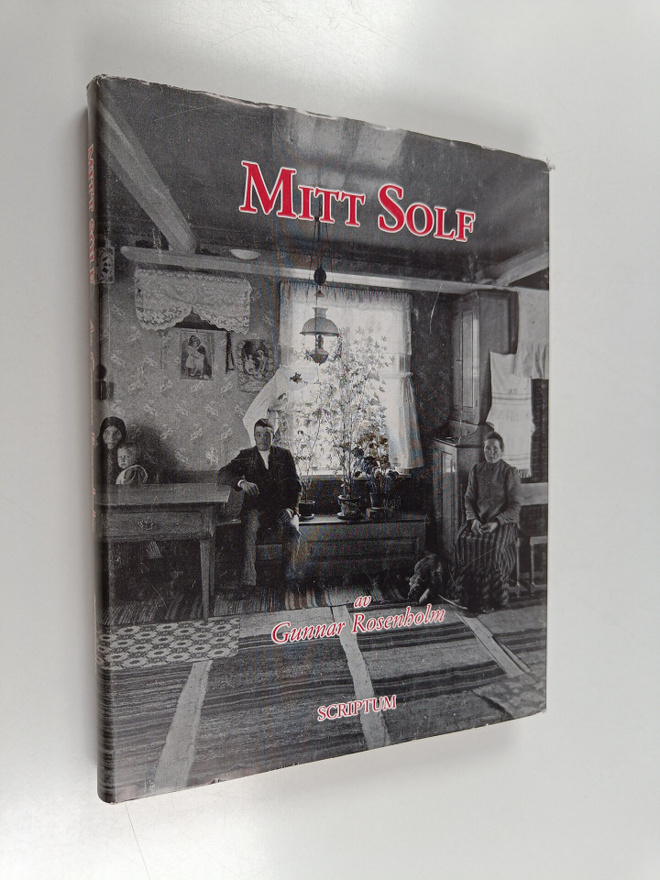 Gunnar Rosenholm : Mitt solf : en bok om solfbygden och s...