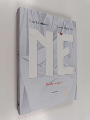 Rosa Meriläinen : Ne : kuukautiskirja