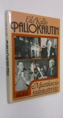 Eila Kallio : Pallokaiutin : muistikuvia Radioteatterista