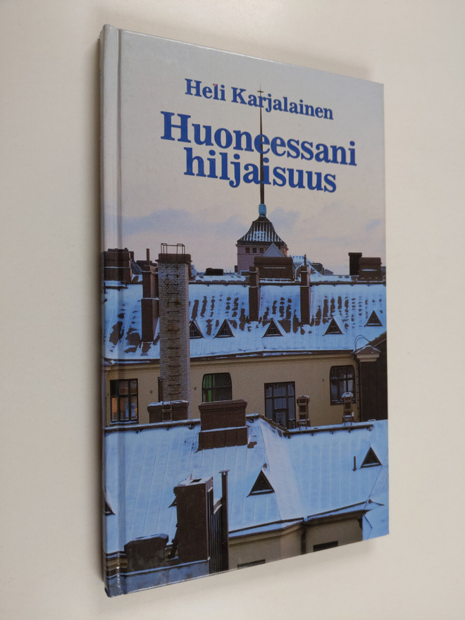 Heli Karjalainen : Huoneessani hiljaisuus