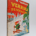 Yrjö Salo : Vekkuli seikkailee : satu pikkutontun seikkai... - pikkukuva 1