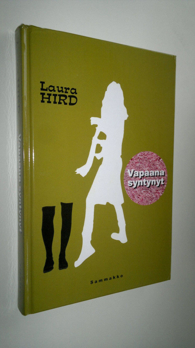 Laura Hird : Vapaana syntynyt
