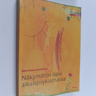 Näkymätön lapsi aikuispsykiatriassa (signeerattu, tekijän... - pikkukuva 1