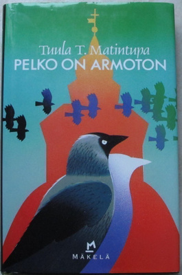Tuula Matintupa : Pelko on armoton
