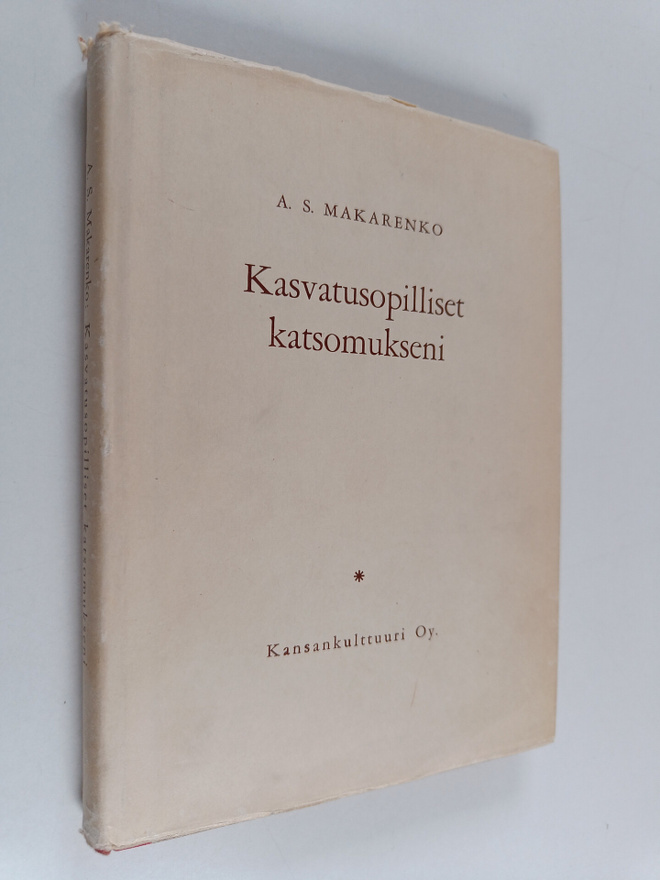 Anton Makarenko : Kasvatusopilliset katsomukseni