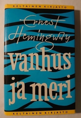 Ernest Hemingway - Vanhus ja Meri
