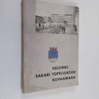 Leo A. (toim.) Pesonen : Helsinki Sakari Topeliuksen kuva... - pikkukuva 1