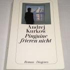 ANDREJ KURKOW PINGUINE FRIEREN NICHT ROMAN DIOGENES KIRJA - pikkukuva 1