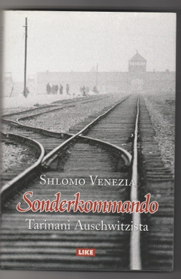 Shlomo Venezia: Sonderkommando - Tarinani Auschwitzista