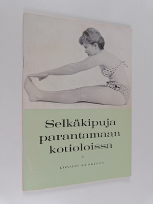Kosmas Kiiskinen : Selkäkipuja parantamaan kotioloissa